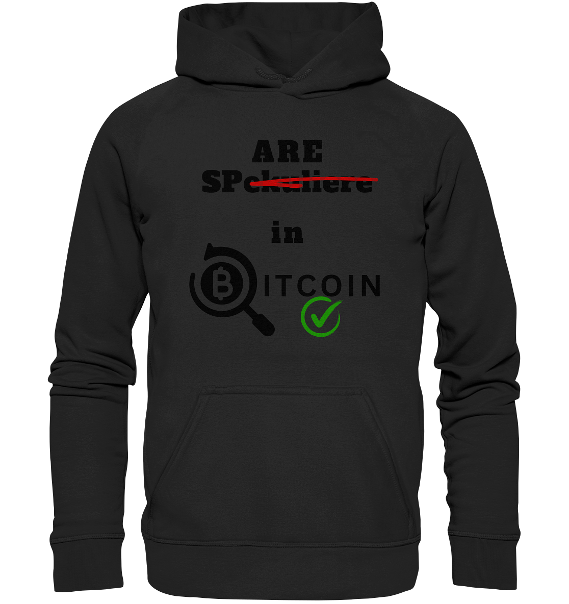 SPARE in BITCOIN (Version "nicht spekuliere", Lupe, grüner Haken)  - Basic Unisex Hoodie