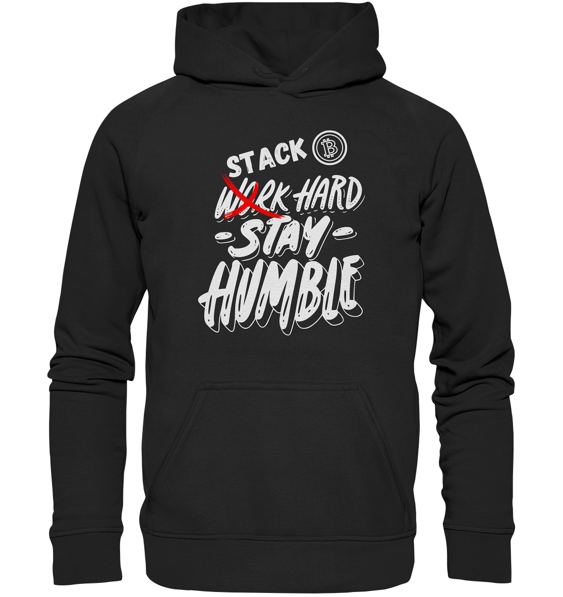 STACK HARD - STAY HUMBLE - LADIES COLLECTION 21% automat. Rabatt bis zum Halving 2024   - Basic Unisex Hoodie