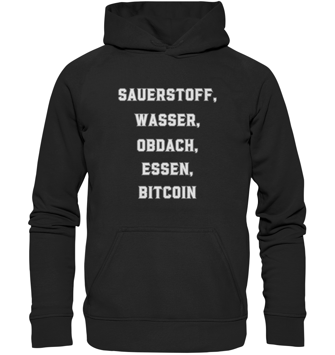 SAUERSTOFF, WASSER, OBDACH, ESSEN, BITCOIN - Basic Unisex Hoodie