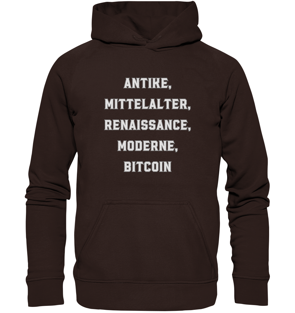 ANTIKE, MITTELALTER, RENAISSANCE, MODERNE, BITCOIN  - Basic Unisex Hoodie