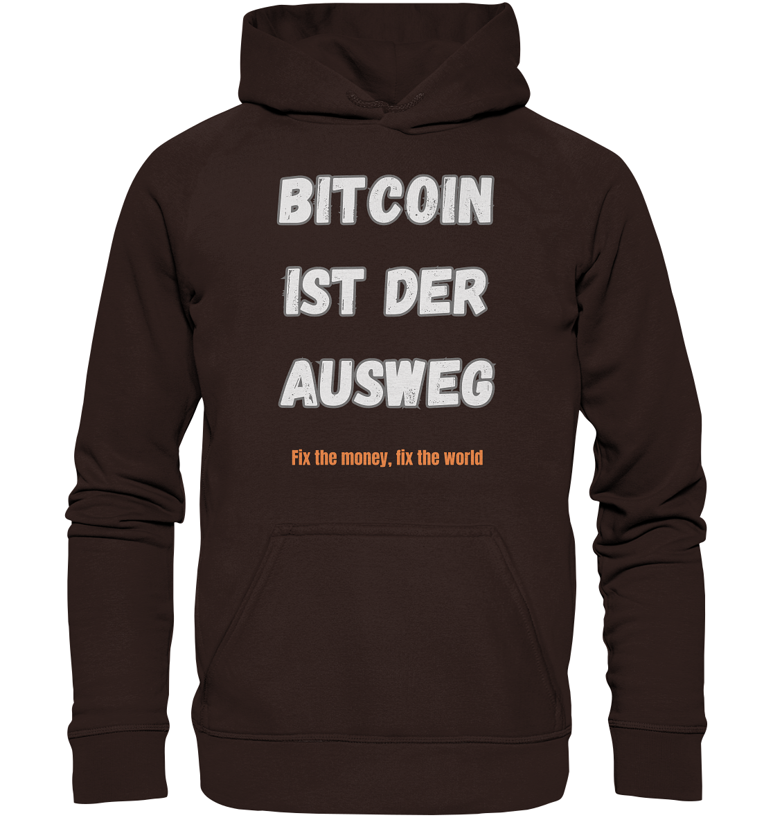 BITCOIN IST DER AUSWEG - fix the money, fix the world - LADIES COLLECTION 21% automat. Rabatt bis zum Halving 2024  - Basic Unisex Hoodie