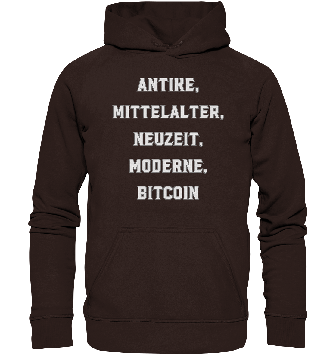 ANTIKE, MITTELALTER, NEUZEIT, MODERNE, BITCOIN - Ladies Collection   - Basic Unisex Hoodie