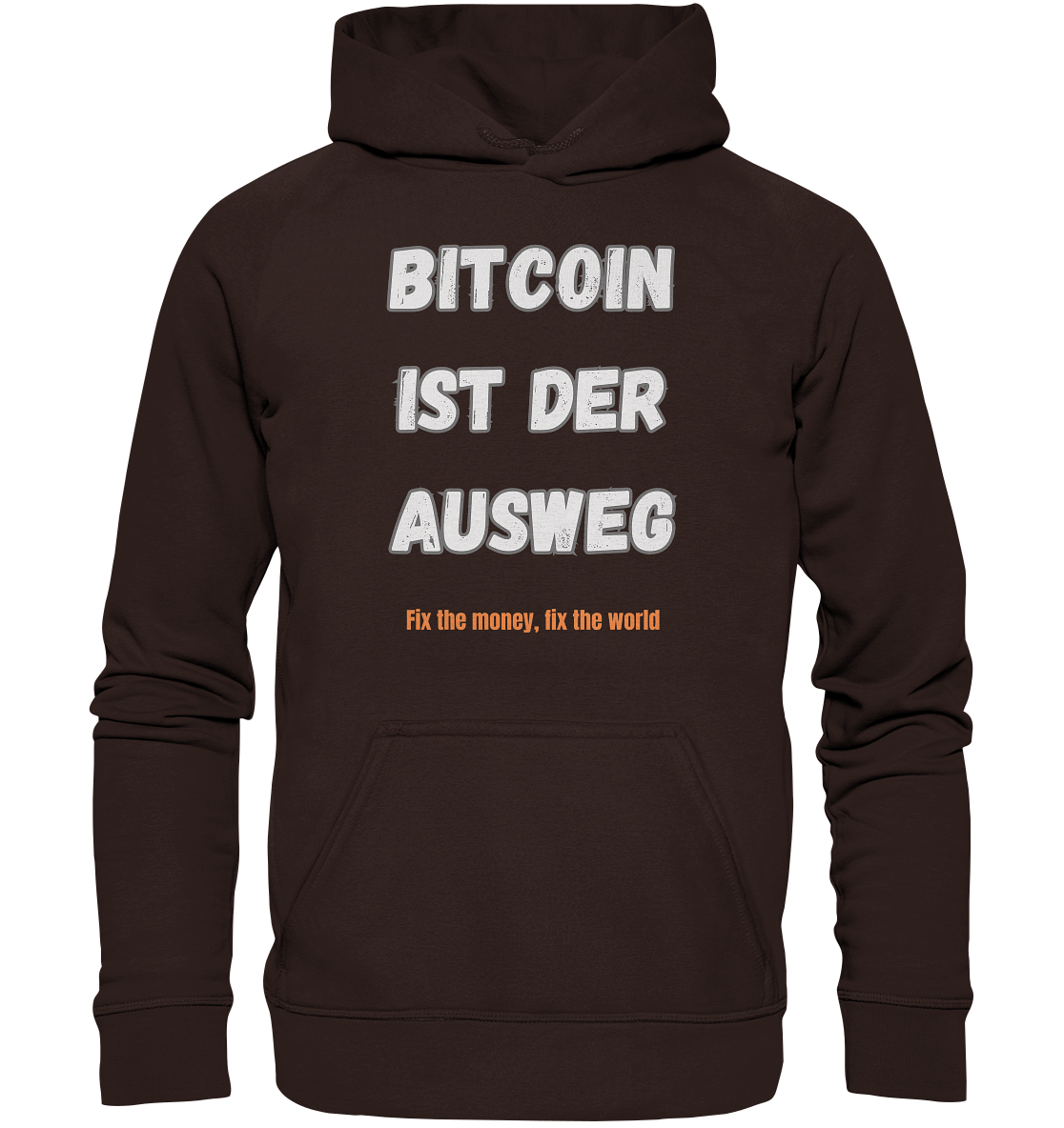 BITCOIN IST DER AUSWEG - fix the money fix the world   - Basic Unisex Hoodie