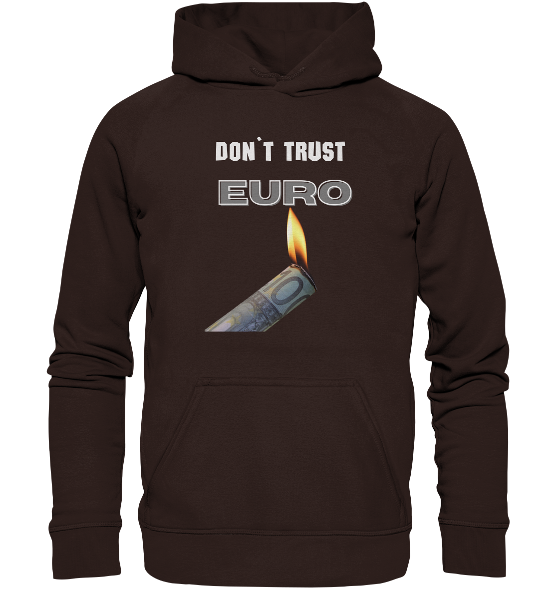 DON`T TRUST EURO - Basic Unisex Hoodie