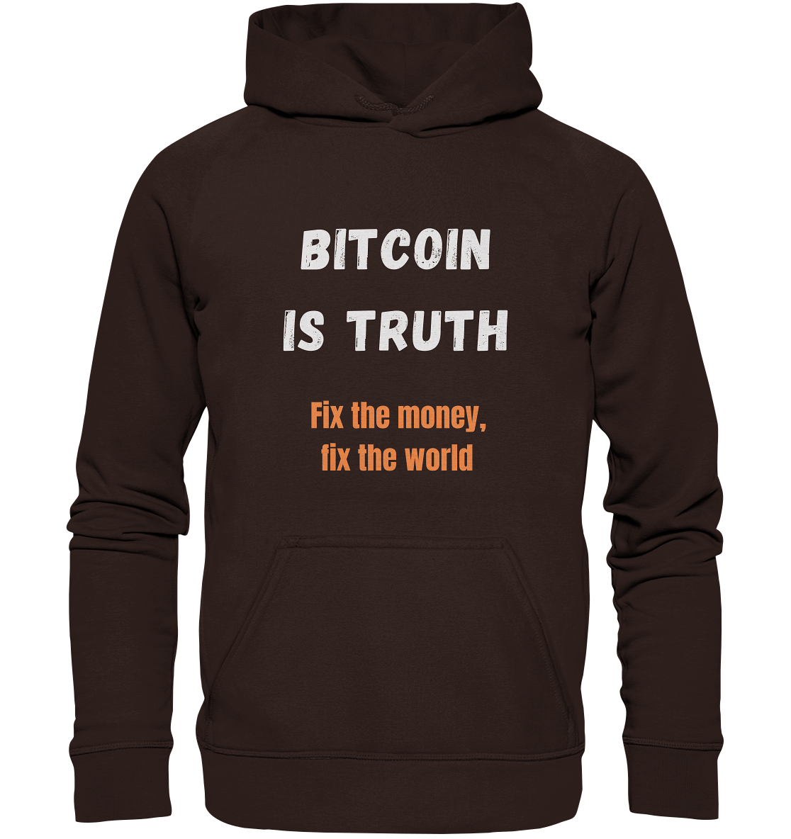 BITCOIN IS TRUTH - Fix the money, fix the world - LADIES COLLECTION 21% automat. Rabatt bis zum Halving 2024   - Basic Unisex Hoodie