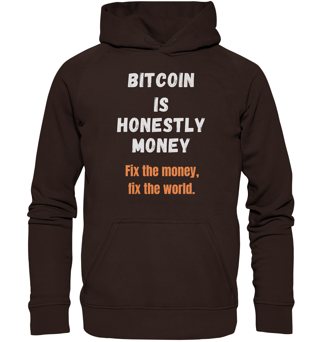 BITCOIN IS HONESTLY MONEY - Fix the money, fix the world    - Basic Unisex Hoodie