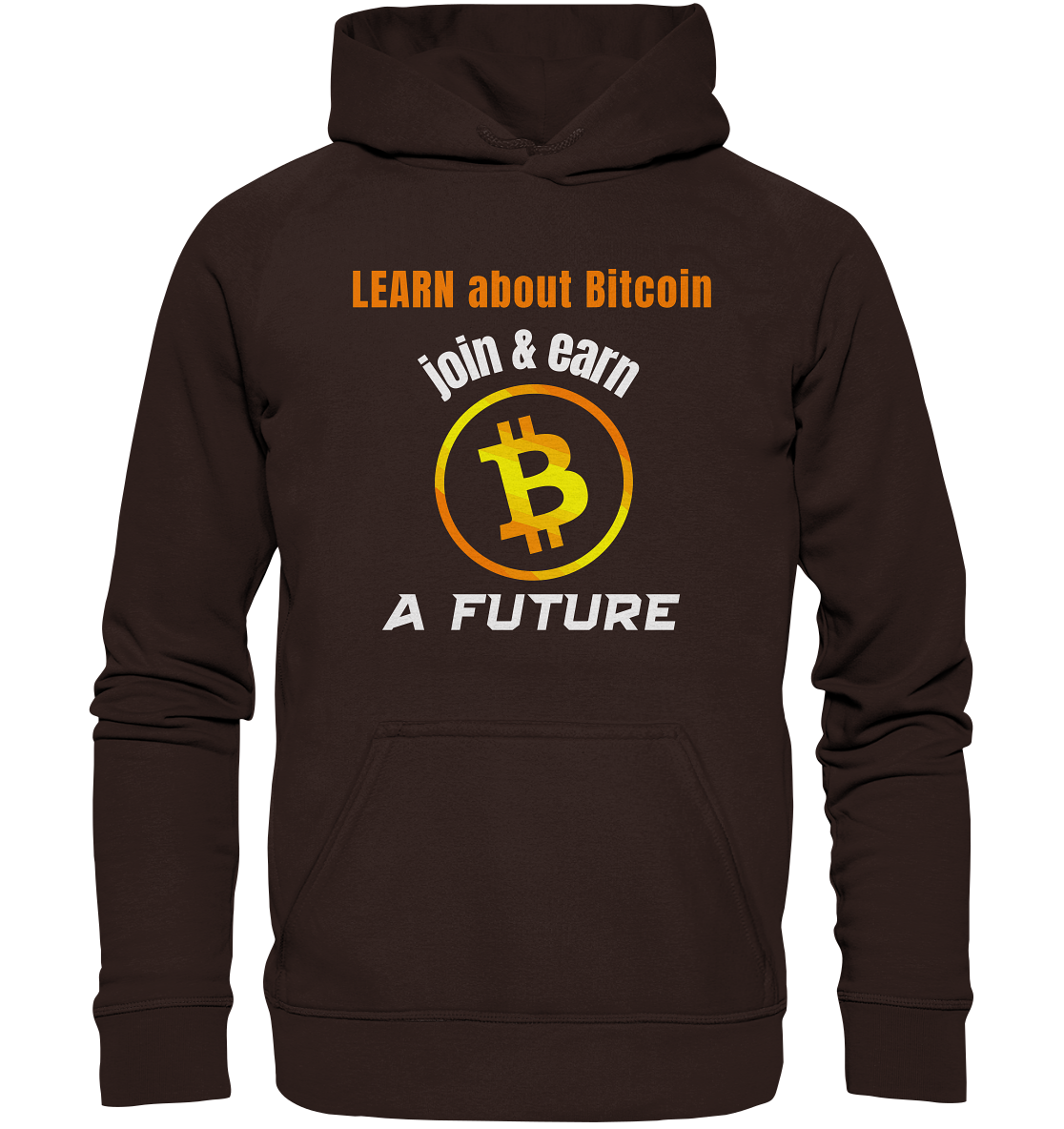 LEARN about BITCOIN join & earn A FUTURE - Ladies, Variante  - Basic Unisex Hoodie