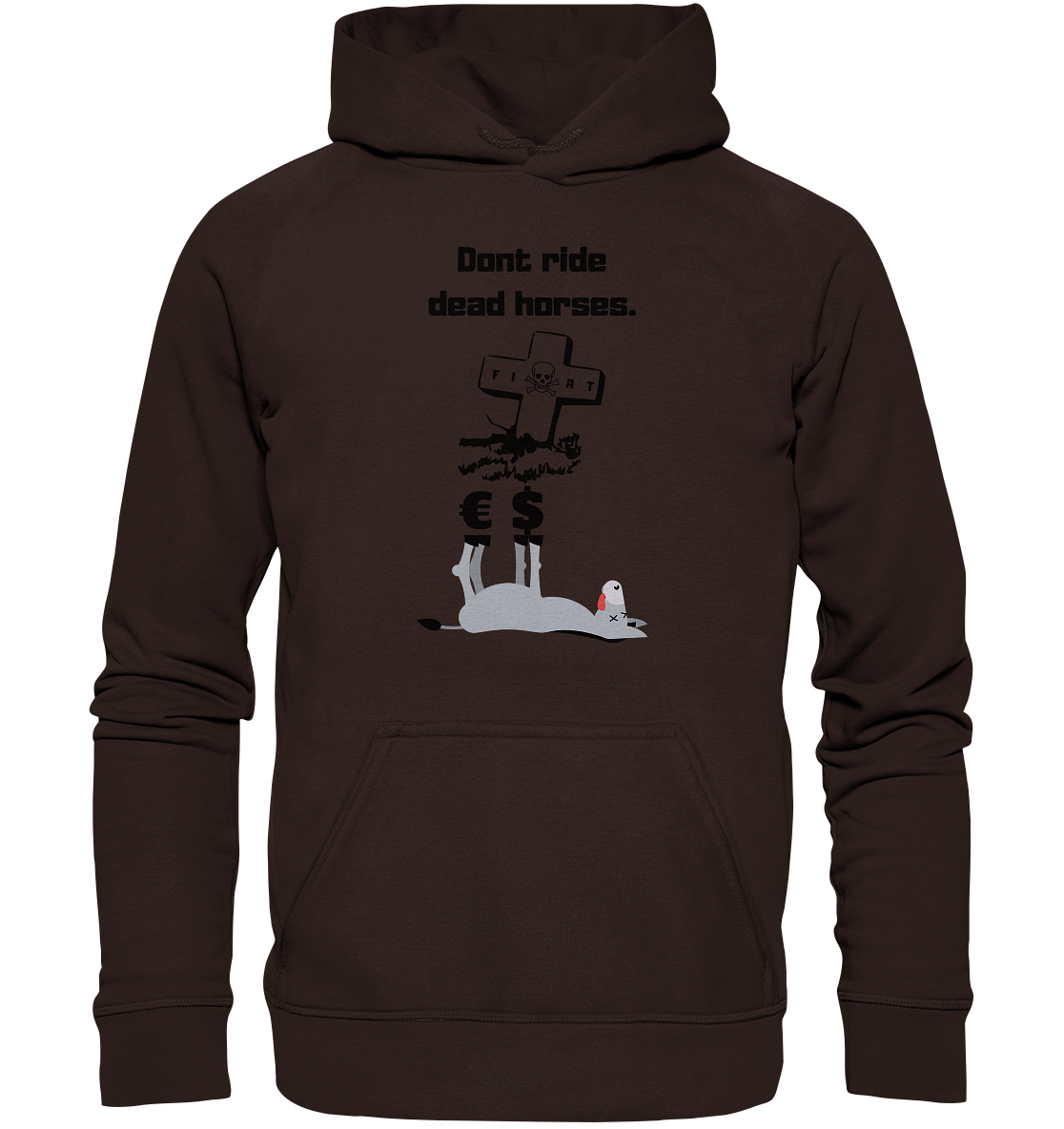 DON`T RIDE DEAD HORSES - Esel € $ (Grabstein, Fiat-Totenkopf) - LADIES COLLECTION 21% automat. Rabatt bis zum Halving 2024 - Basic Unisex Hoodie