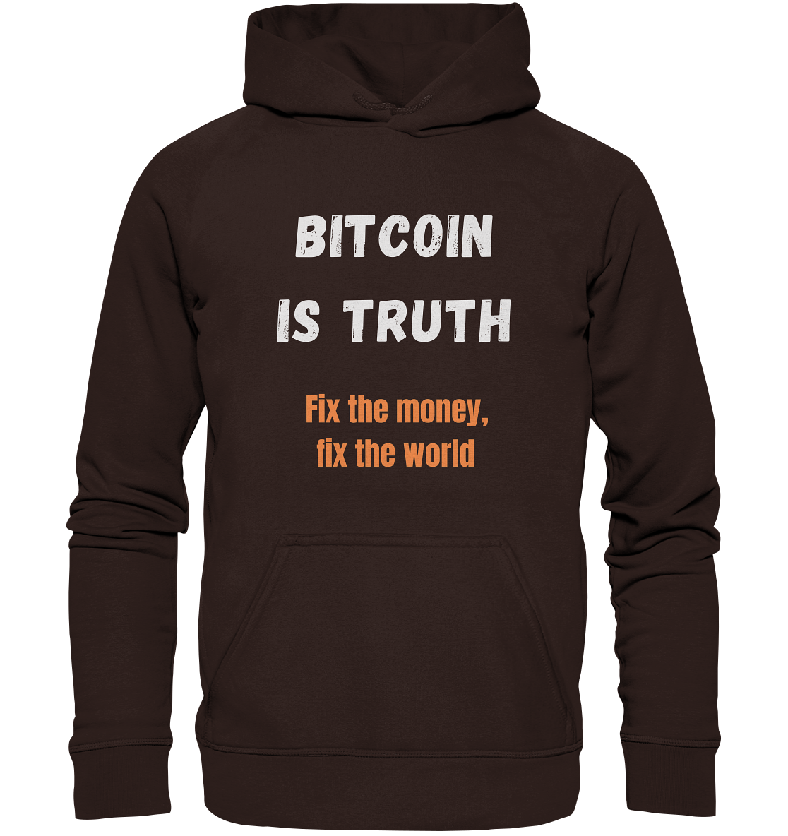 BITCOIN IS TRUTH - Fix the money, fix the world   - Basic Unisex Hoodie