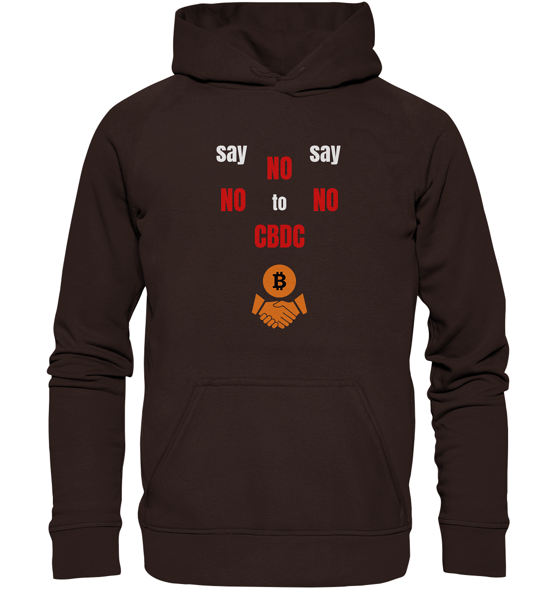 SAY NO NO NO to CBDC - (Ladies Collection 21% Rabatt bis zum Halving 2024) - Basic Unisex Hoodie
