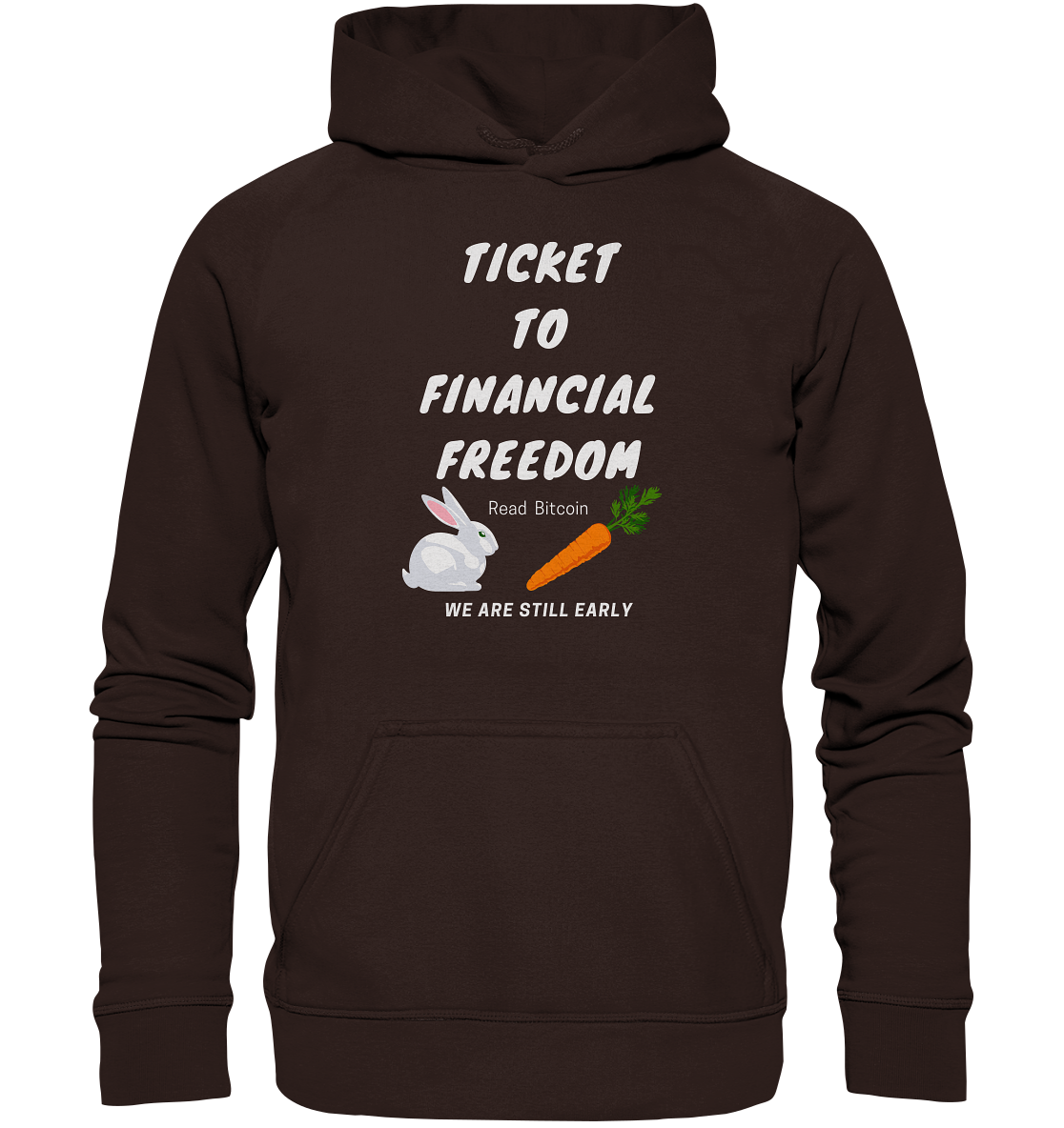 TICKET TO FINANCIAL FREEDOM (Bunny/Carrot Version) Read Bitcoin - We are still early - LADIES COLLECTION 21% automat. Rabatt bis zum Halving 2024  - Basic Unisex Hoodie