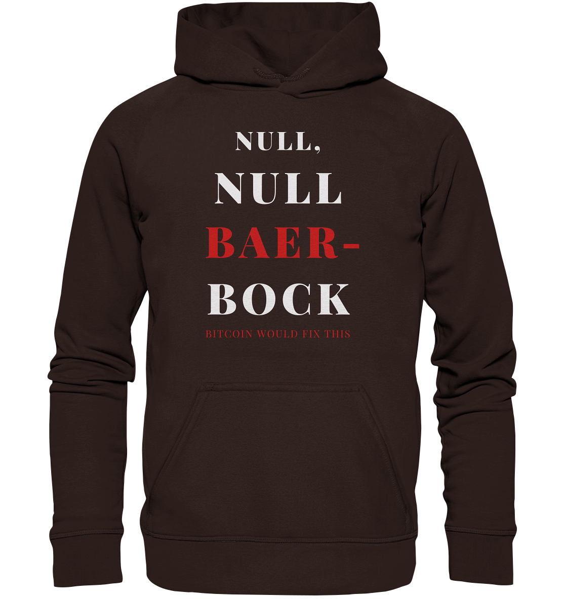 NULL, NULL BAER-BOCK - BITCOIN WOULD FIX... - STUDY BITCOIN   - Basic Unisex Hoodie