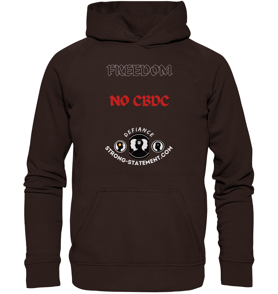 FREEDOM - NO CBDC - DEFIANCE - STRONG-STATEMENT:COM (Ladies Collection 21% Rabatt bis zum Halving 2024) - Basic Unisex Hoodie
