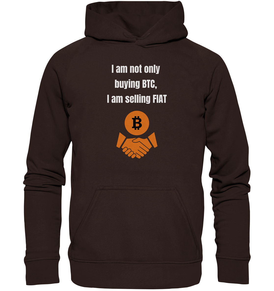 I am not only buying BTC, I am selling FIAT (Ladies Collection 21% Rabatt bis zum Halving 2024) - Basic Unisex Hoodie