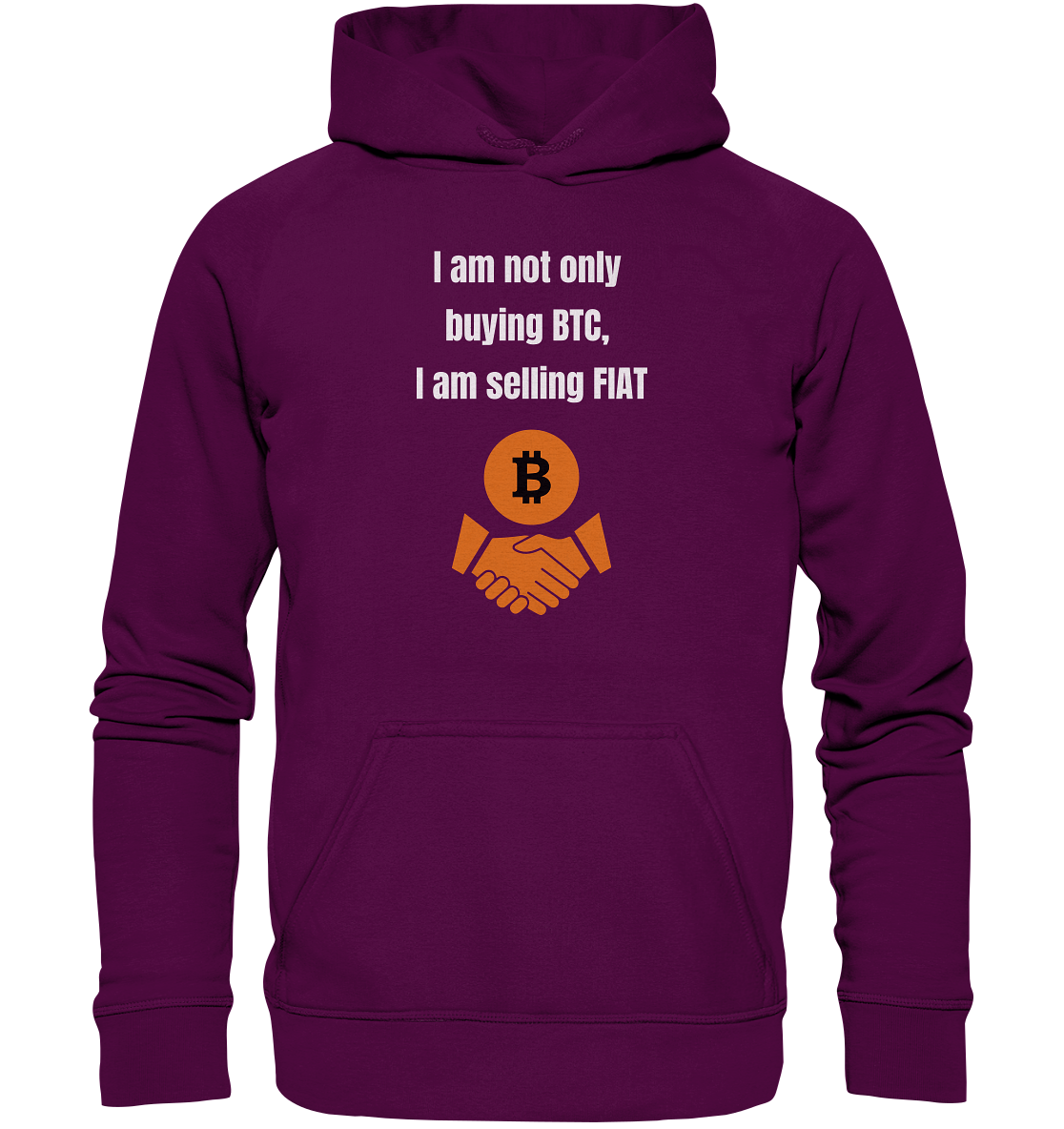 I am not only buying BTC, I am selling FIAT (Ladies Collection 21% Rabatt bis zum Halving 2024) - Basic Unisex Hoodie