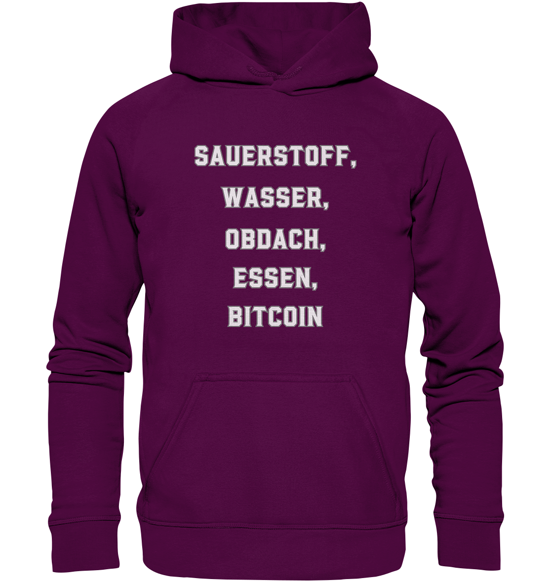 SAUERSTOFF, WASSER, OBDACH, ESSEN, BITCOIN - Basic Unisex Hoodie