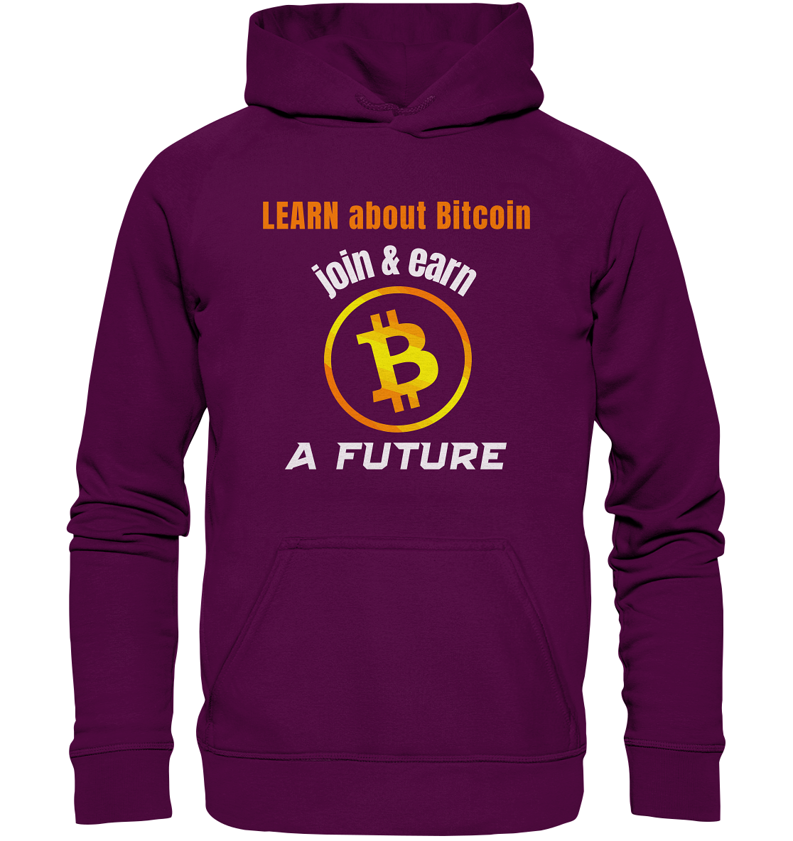LEARN about BITCOIN join & earn A FUTURE - Ladies, Variante  - Basic Unisex Hoodie