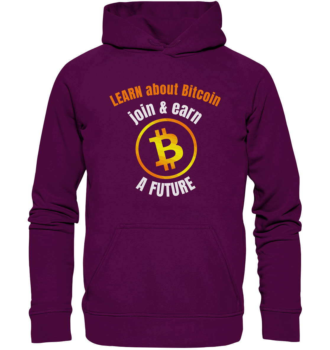 LEARN about BITCOIN join & earn A FUTURE - Ladies collection - Basic Unisex Hoodie