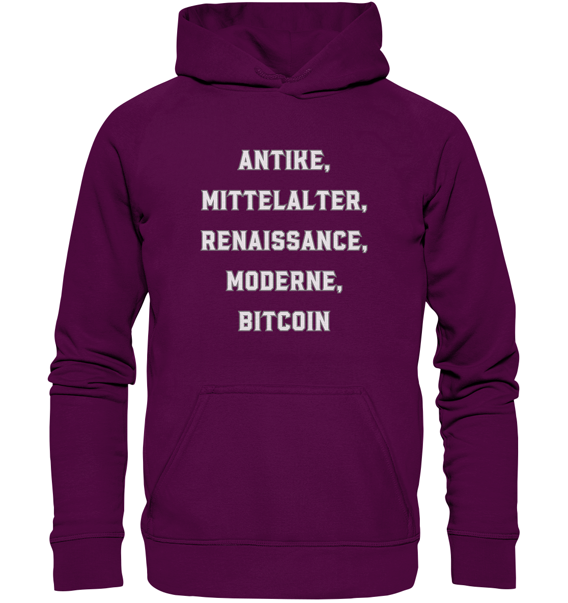 ANTIKE, MITTELALTER, RENAISSANCE, MODERNE, BITCOIN  - Basic Unisex Hoodie