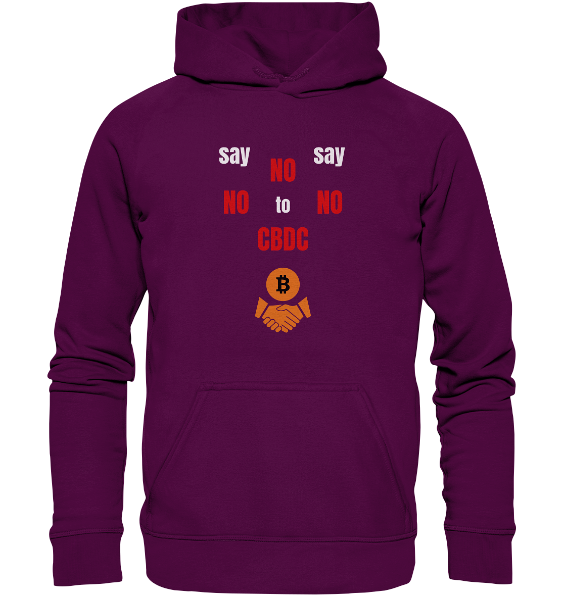 SAY NO NO NO to CBDC - (Ladies Collection 21% Rabatt bis zum Halving 2024) - Basic Unisex Hoodie