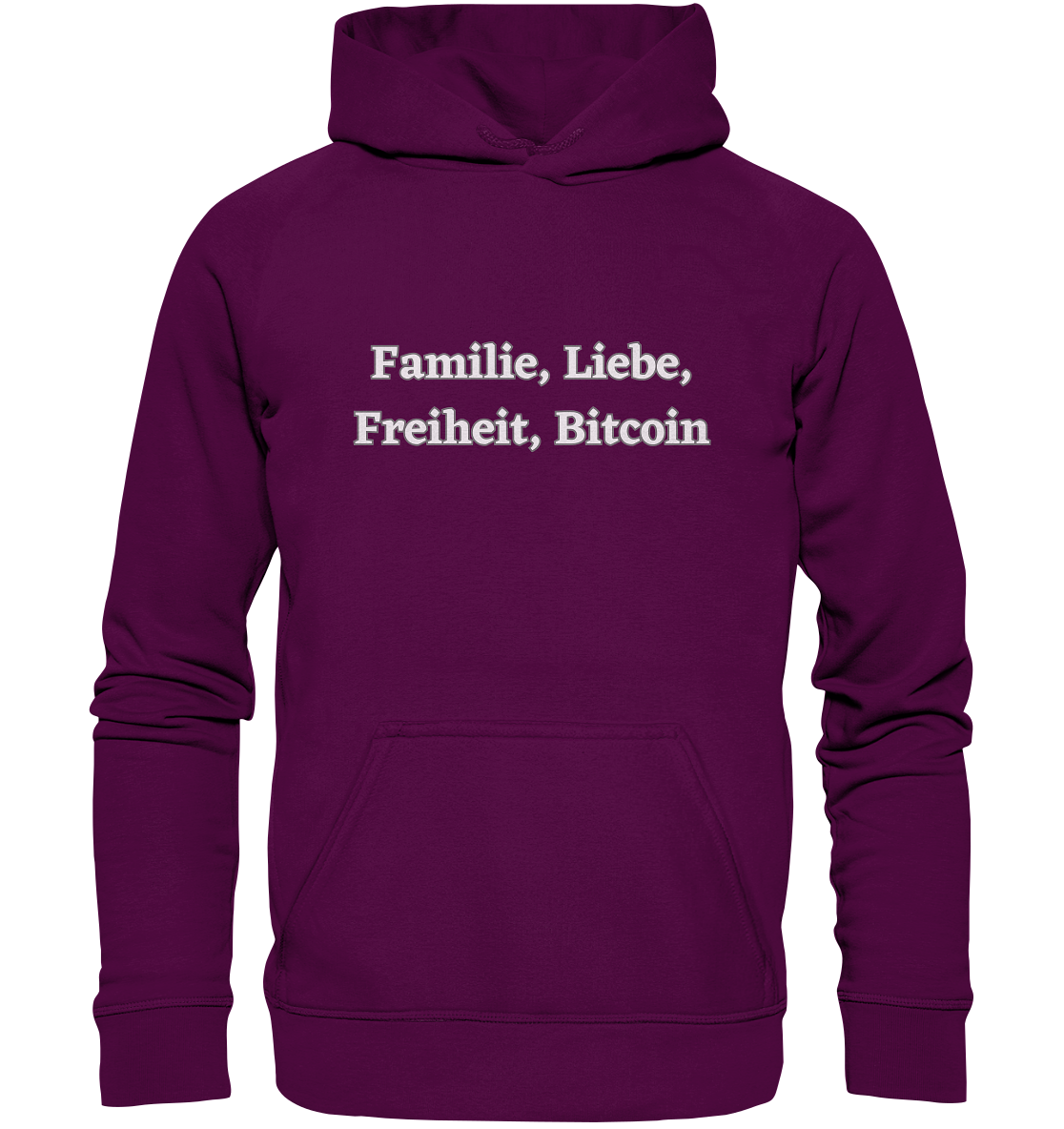 Familie, Liebe, Freiheit, Bitcoin - Basic Unisex Hoodie