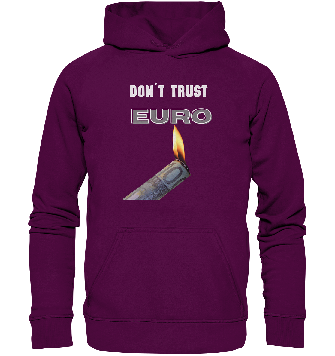 DON`T TRUST EURO - Basic Unisex Hoodie