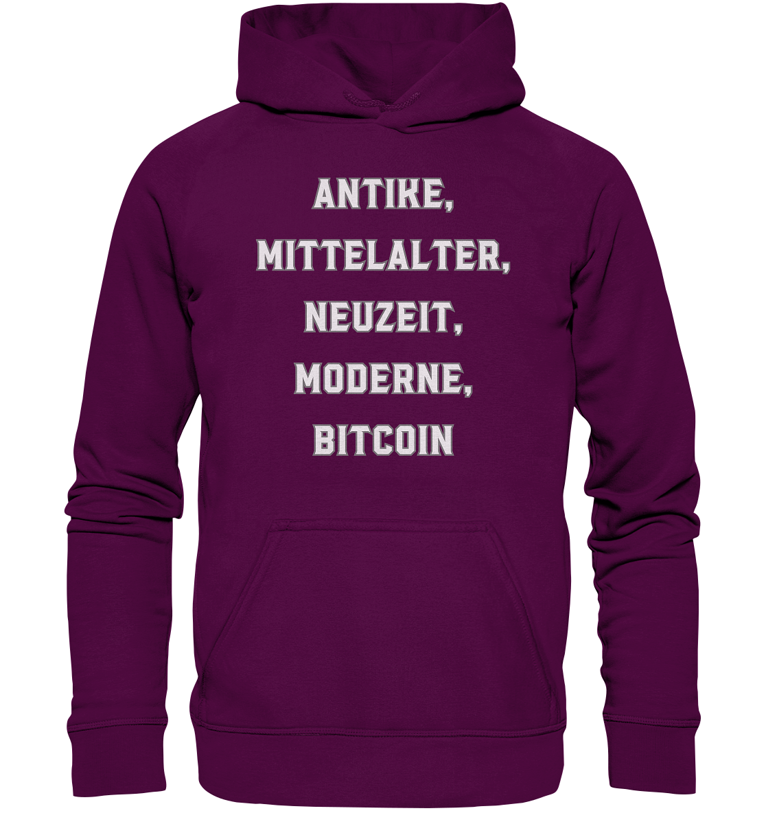 ANTIKE, MITTELALTER, NEUZEIT, MODERNE, BITCOIN - Ladies Collection   - Basic Unisex Hoodie