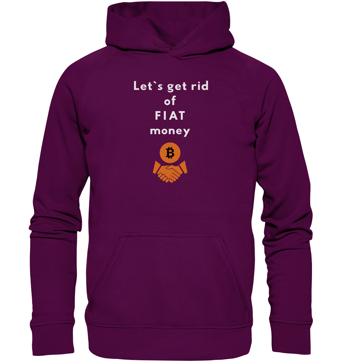 Let`s get rid of FIAT money (Ladies Collection 21% Rabatt bis zum Halving 2024) - Basic Unisex Hoodie