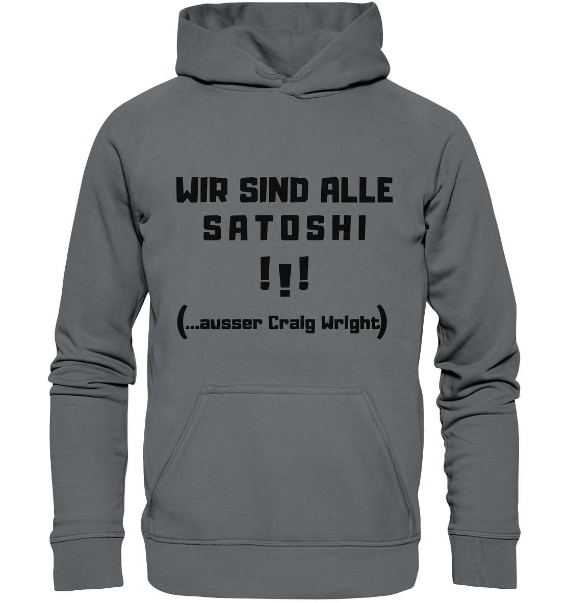WIR SIND ALLE SATOSHI... ausser CRAIG WRIGHT (Version "!!!" ohne Lachen) - Basic Unisex Hoodie