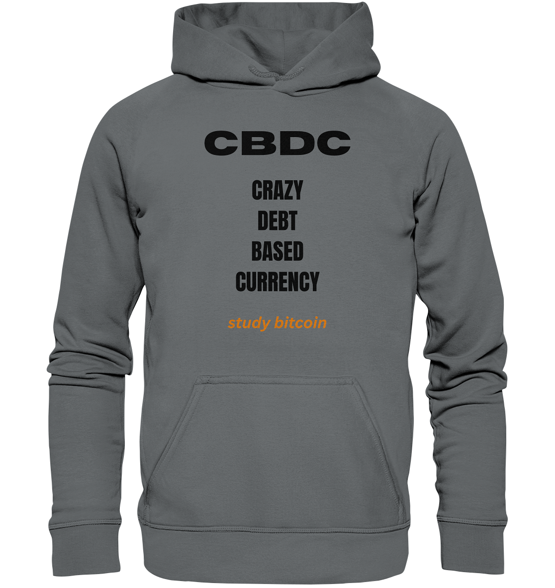 CBDC - CRAZY DEBT BASED CURRENCY - study bitcoin  (Text only - Ladies Collection 21% Rabatt bis zum Halving 2024)  - Basic Unisex Hoodie