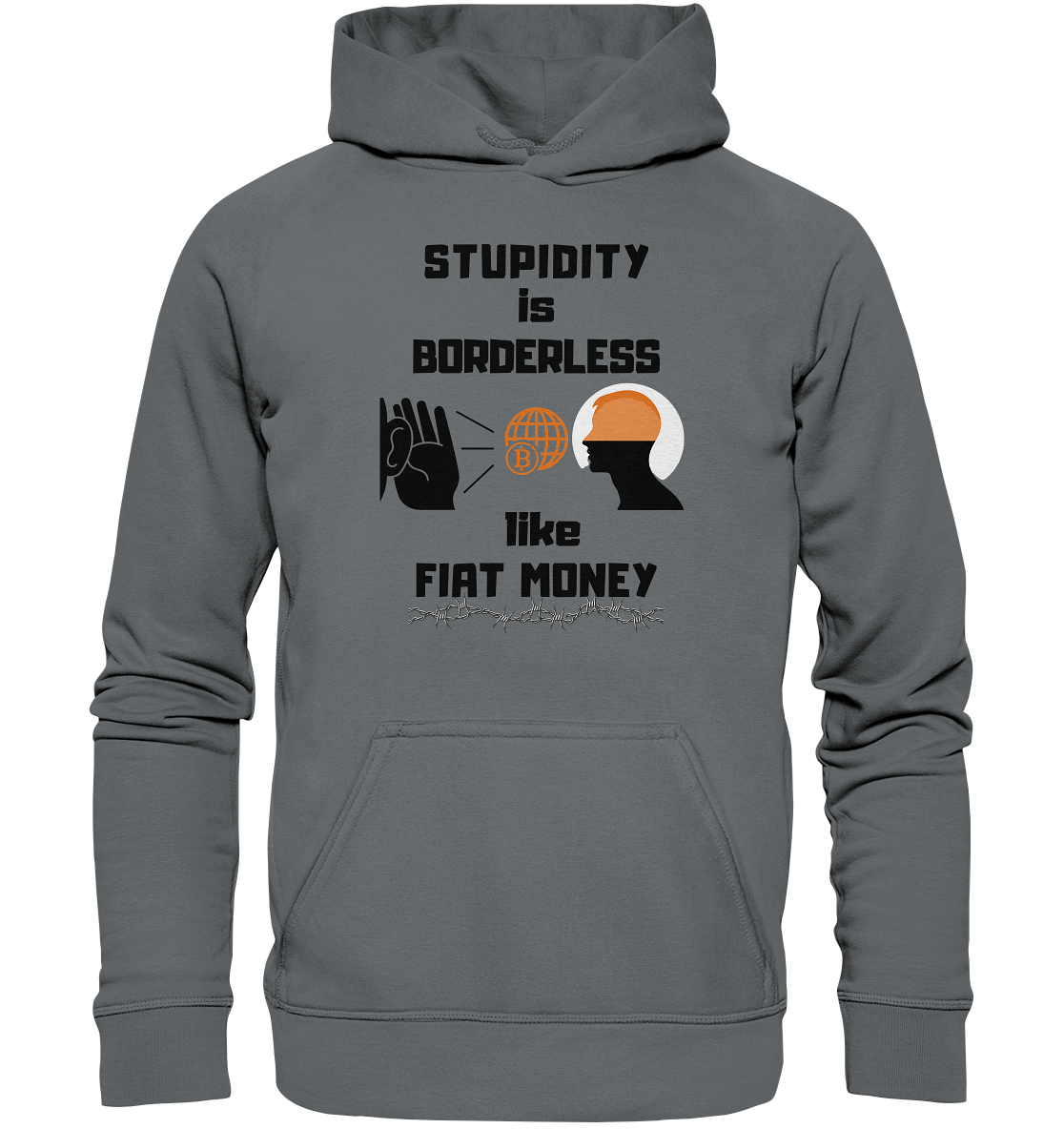 STUPIDITY is BORDERLESS like FIAT MONEY (Version 3)  - Basic Unisex Hoodie