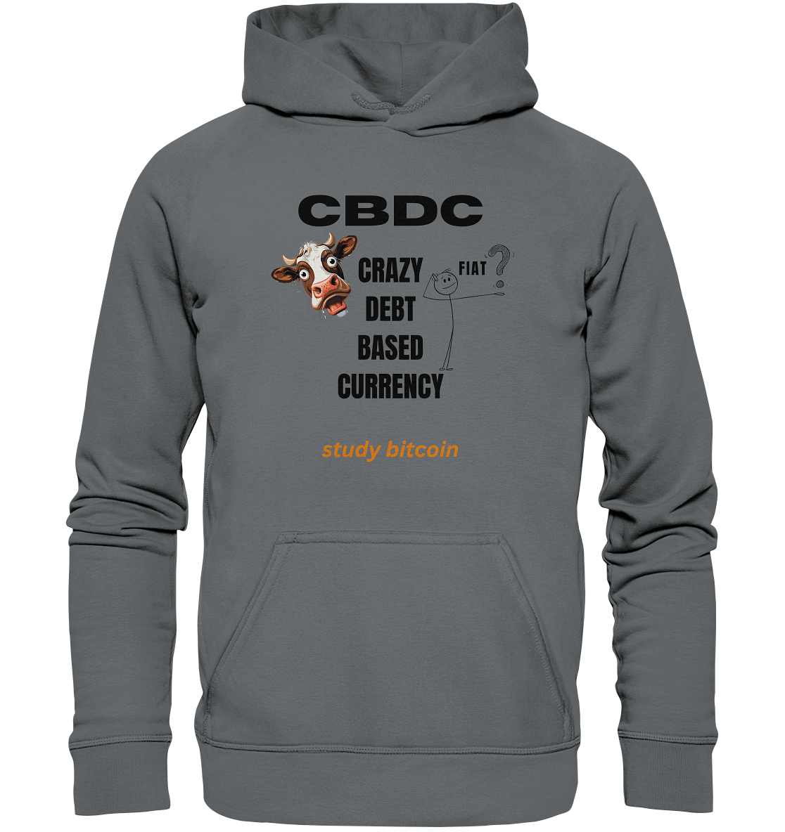 CBDC - CRAZY DEBT BASED CURRENCY - FIAT ? study bitcoin - Basic Unisex Hoodie