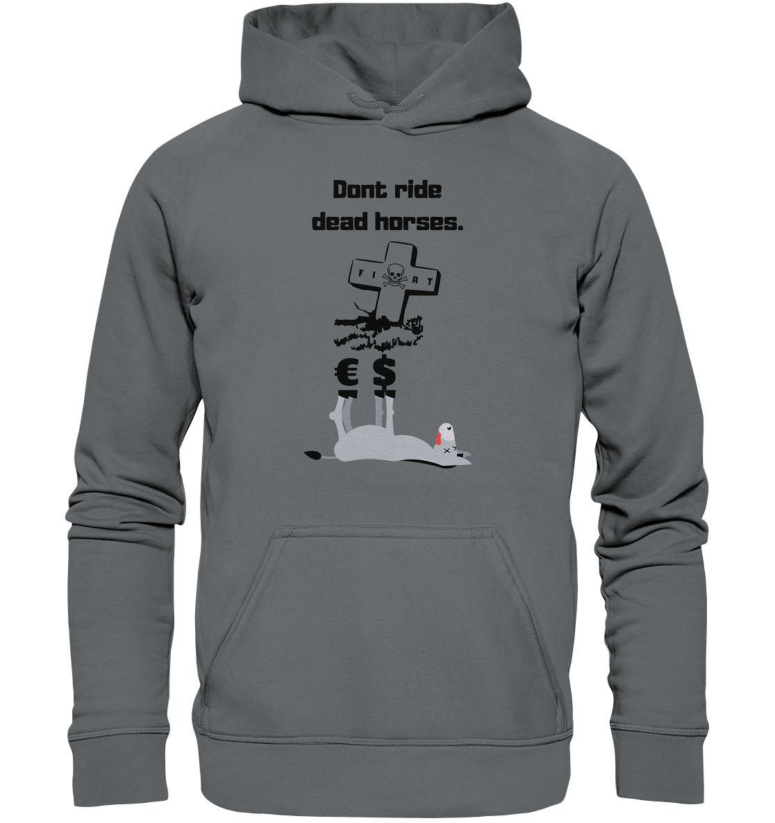 DON`T RIDE DEAD HORSES - Esel € $ (Grabstein, Fiat-Totenkopf) - LADIES COLLECTION 21% automat. Rabatt bis zum Halving 2024 - Basic Unisex Hoodie