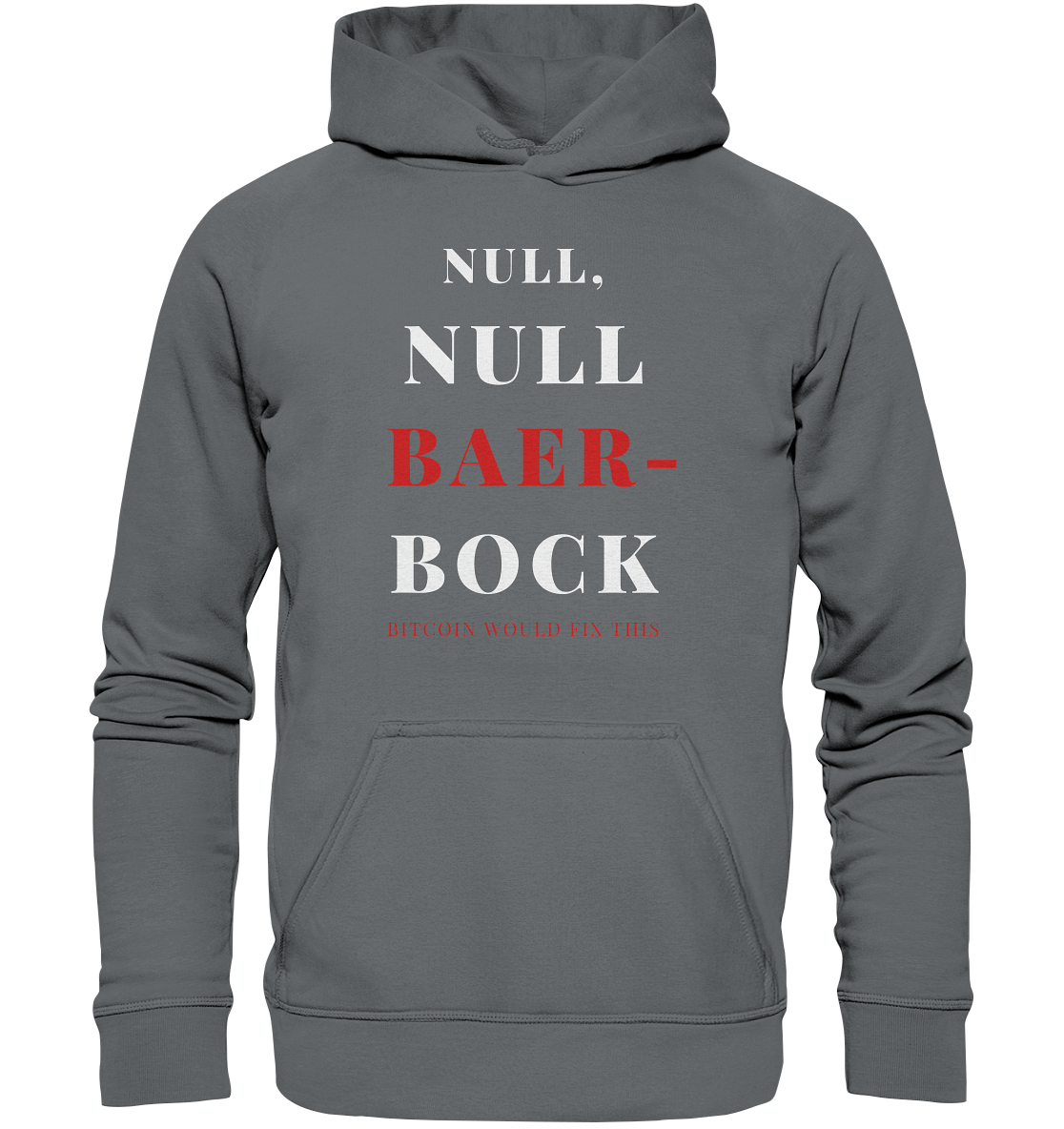 NULL, NULL BAER-BOCK - BITCOIN WOULD FIX... - STUDY BITCOIN   - Basic Unisex Hoodie