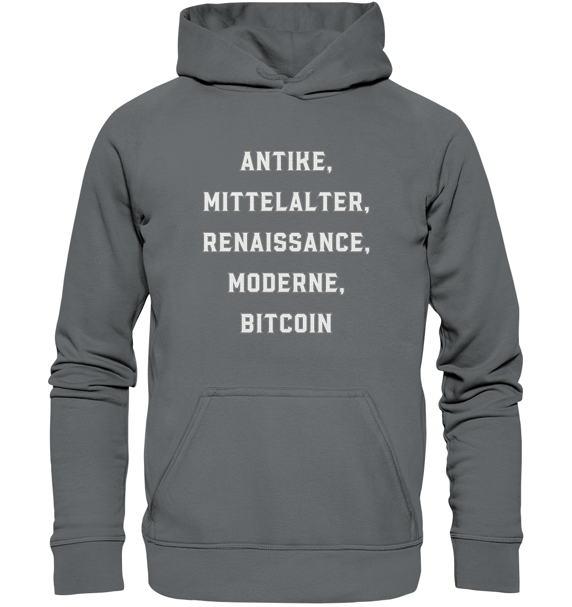 ANTIKE, MITTELALTER, RENAISSANCE, MODERNE, BITCOIN  - Basic Unisex Hoodie