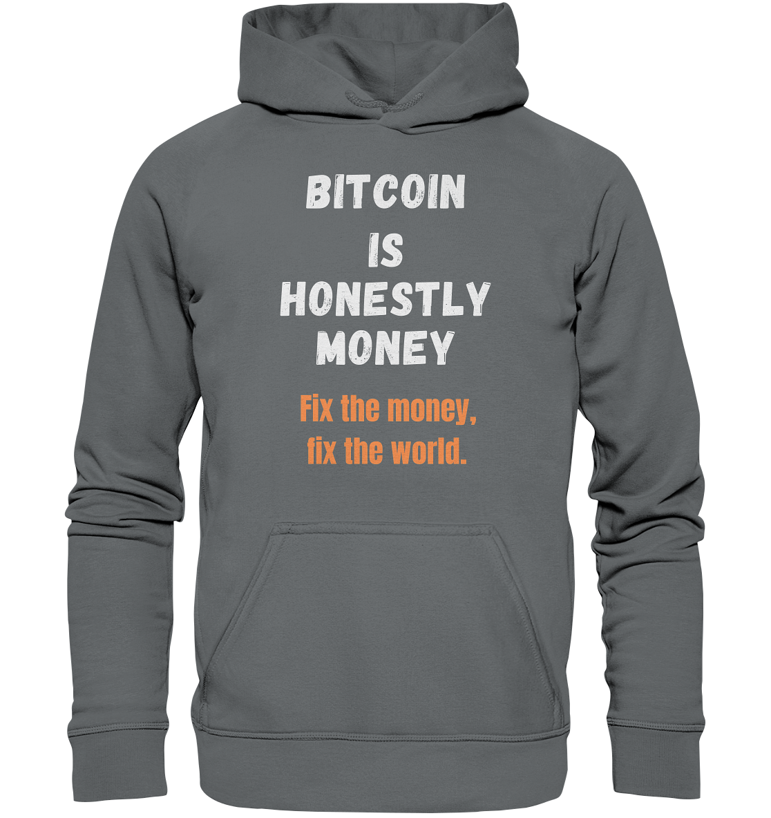 BITCOIN IS HONESTLY MONEY - Fix the money, fix the world    - Basic Unisex Hoodie