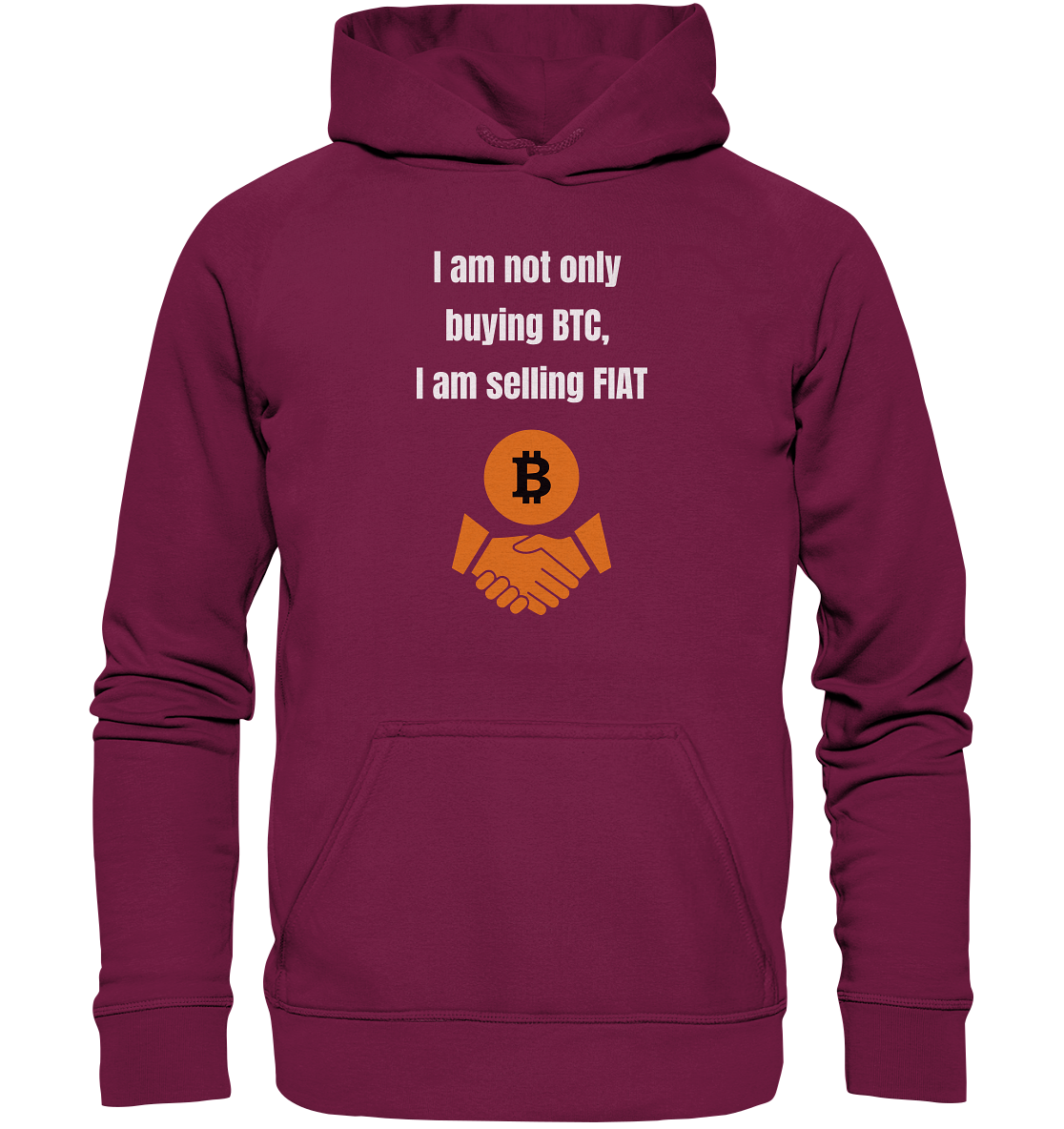 I am not only buying BTC, I am selling FIAT (Ladies Collection 21% Rabatt bis zum Halving 2024) - Basic Unisex Hoodie