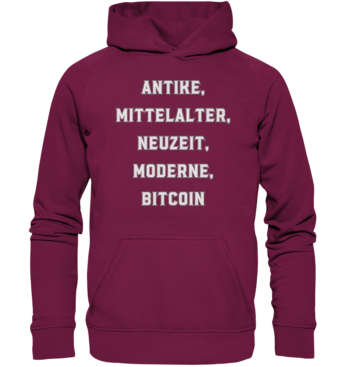ANTIKE, MITTELALTER, NEUZEIT, MODERNE, BITCOIN - Ladies Collection   - Basic Unisex Hoodie