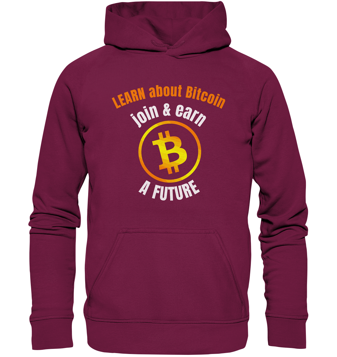 LEARN about BITCOIN join & earn A FUTURE - Ladies collection - Basic Unisex Hoodie
