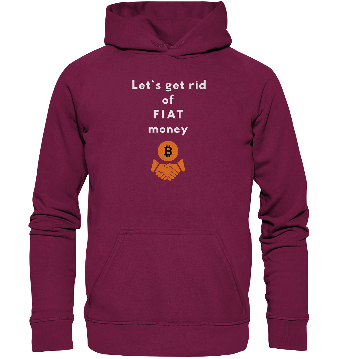 Let`s get rid of FIAT money (Ladies Collection 21% Rabatt bis zum Halving 2024) - Basic Unisex Hoodie
