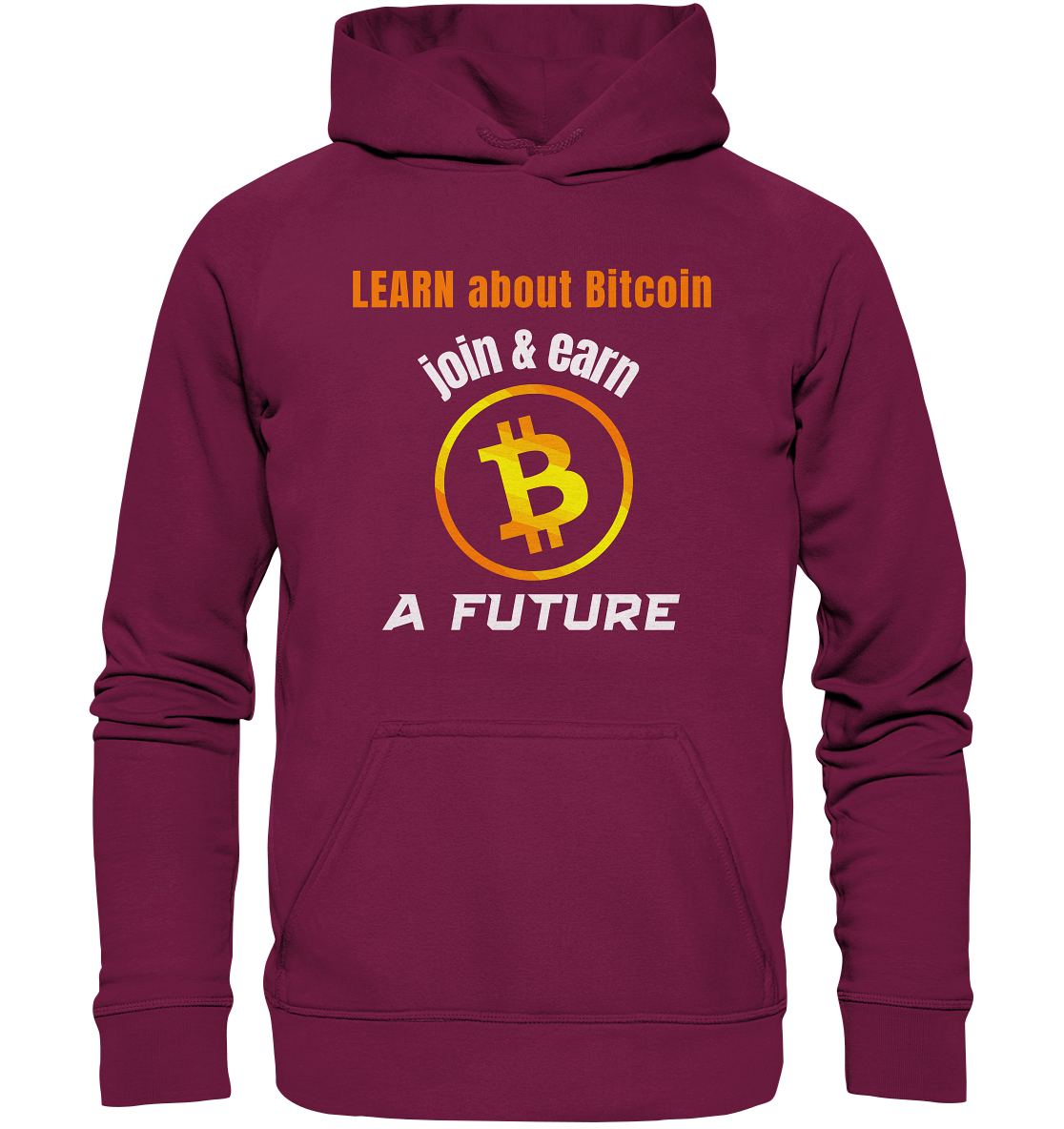 LEARN about BITCOIN join & earn A FUTURE - Ladies, Variante  - Basic Unisex Hoodie