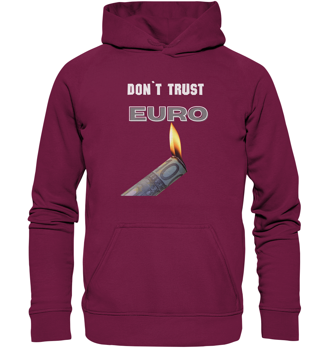 DON`T TRUST EURO - Basic Unisex Hoodie