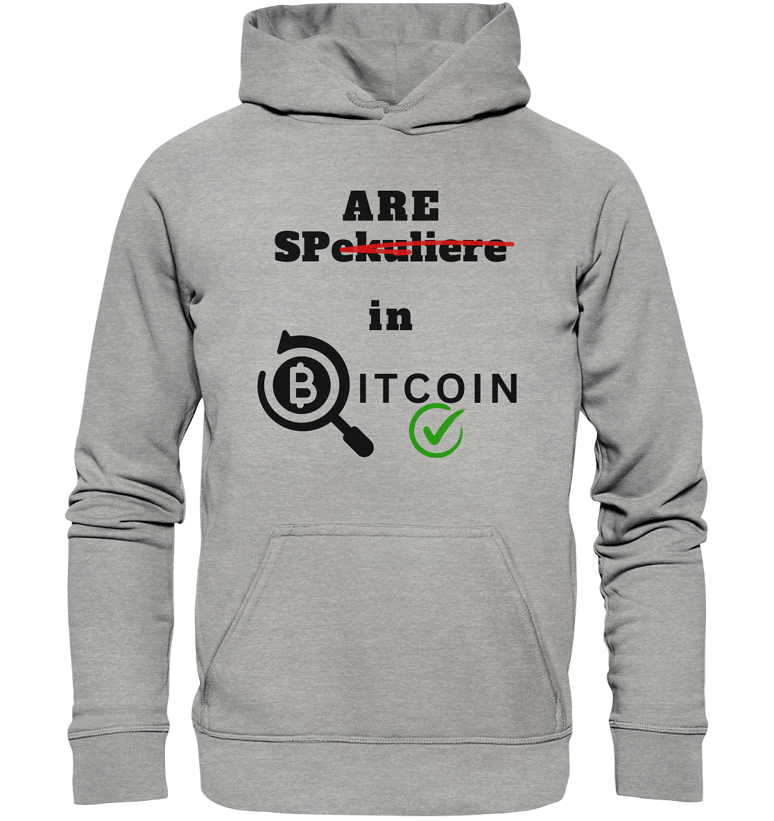 SPARE in BITCOIN (Version "nicht spekuliere", Lupe, grüner Haken)  - Basic Unisex Hoodie