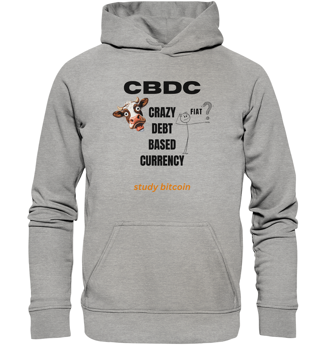 CBDC - CRAZY DEBT BASED CURRENCY - FIAT ? study bitcoin - Basic Unisex Hoodie