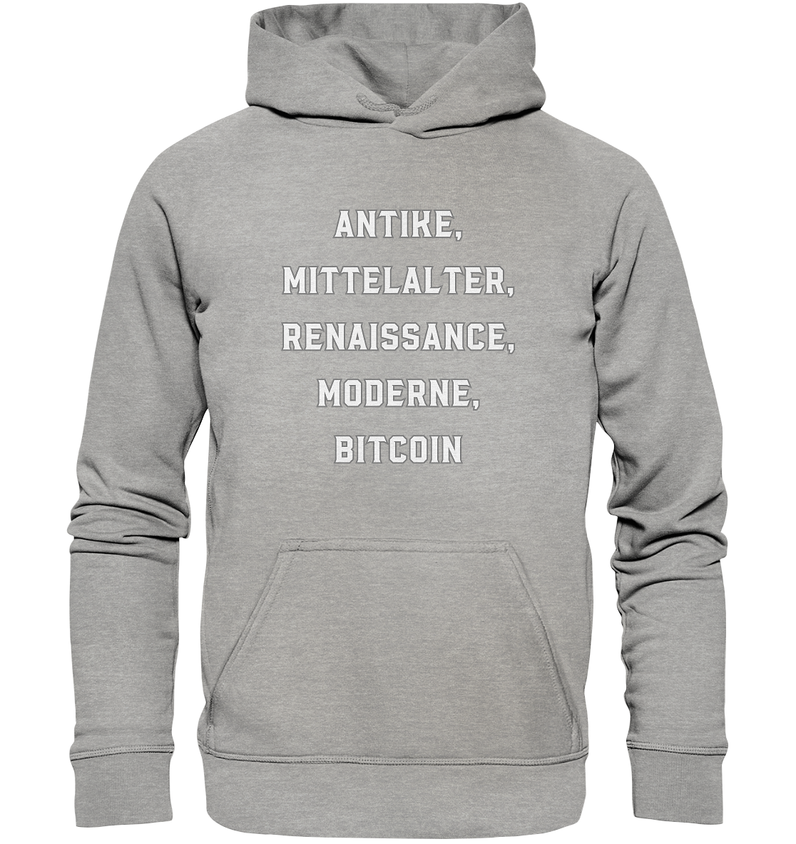 ANTIKE, MITTELALTER, RENAISSANCE, MODERNE, BITCOIN  - Basic Unisex Hoodie