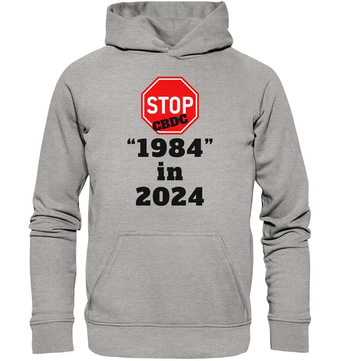STOP CBDC "1984" in 2024 - LADIES COLLECTION 21% automat. Rabatt bis zum Halving 2024  - Basic Unisex Hoodie