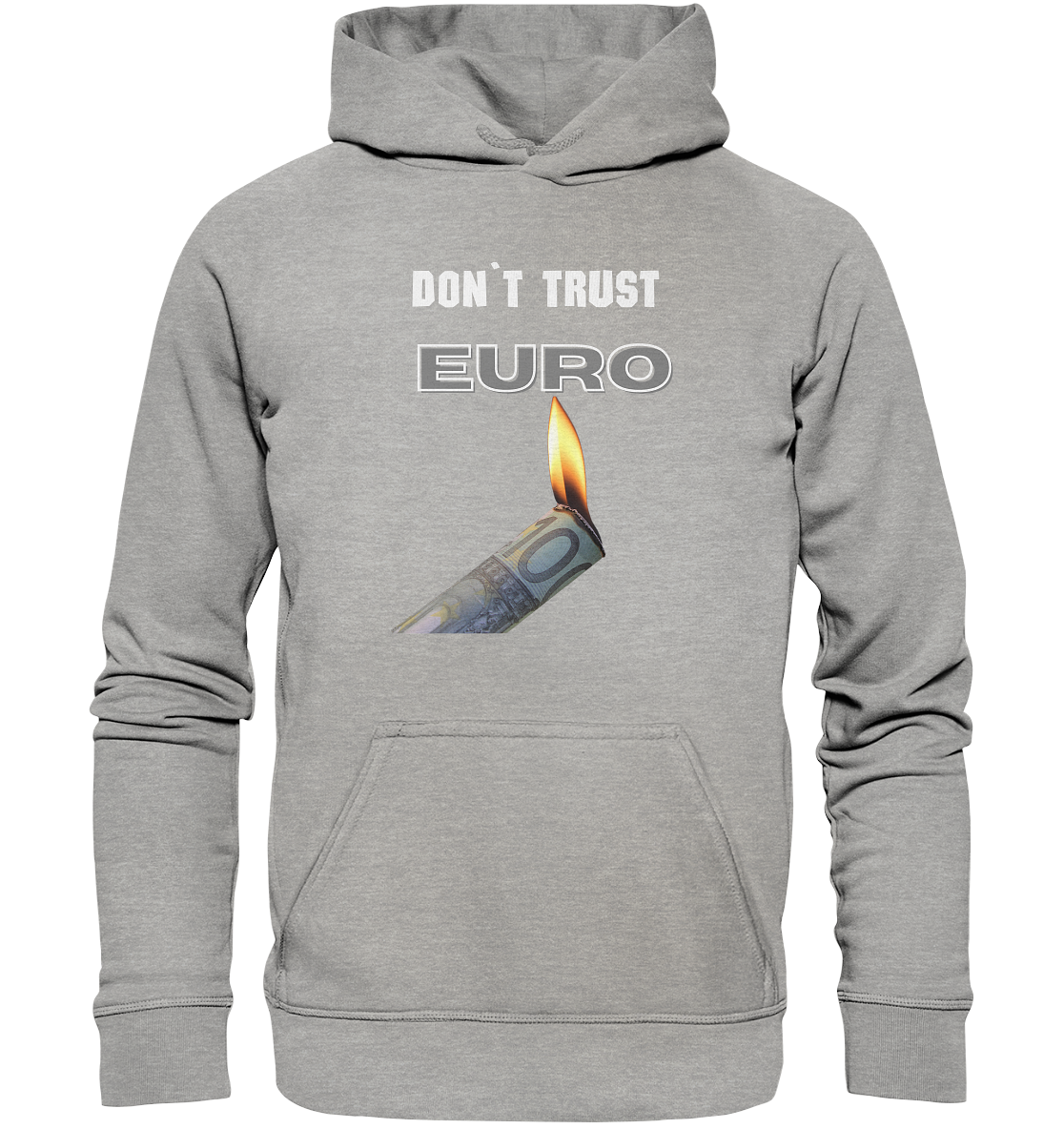 DON`T TRUST EURO - Basic Unisex Hoodie