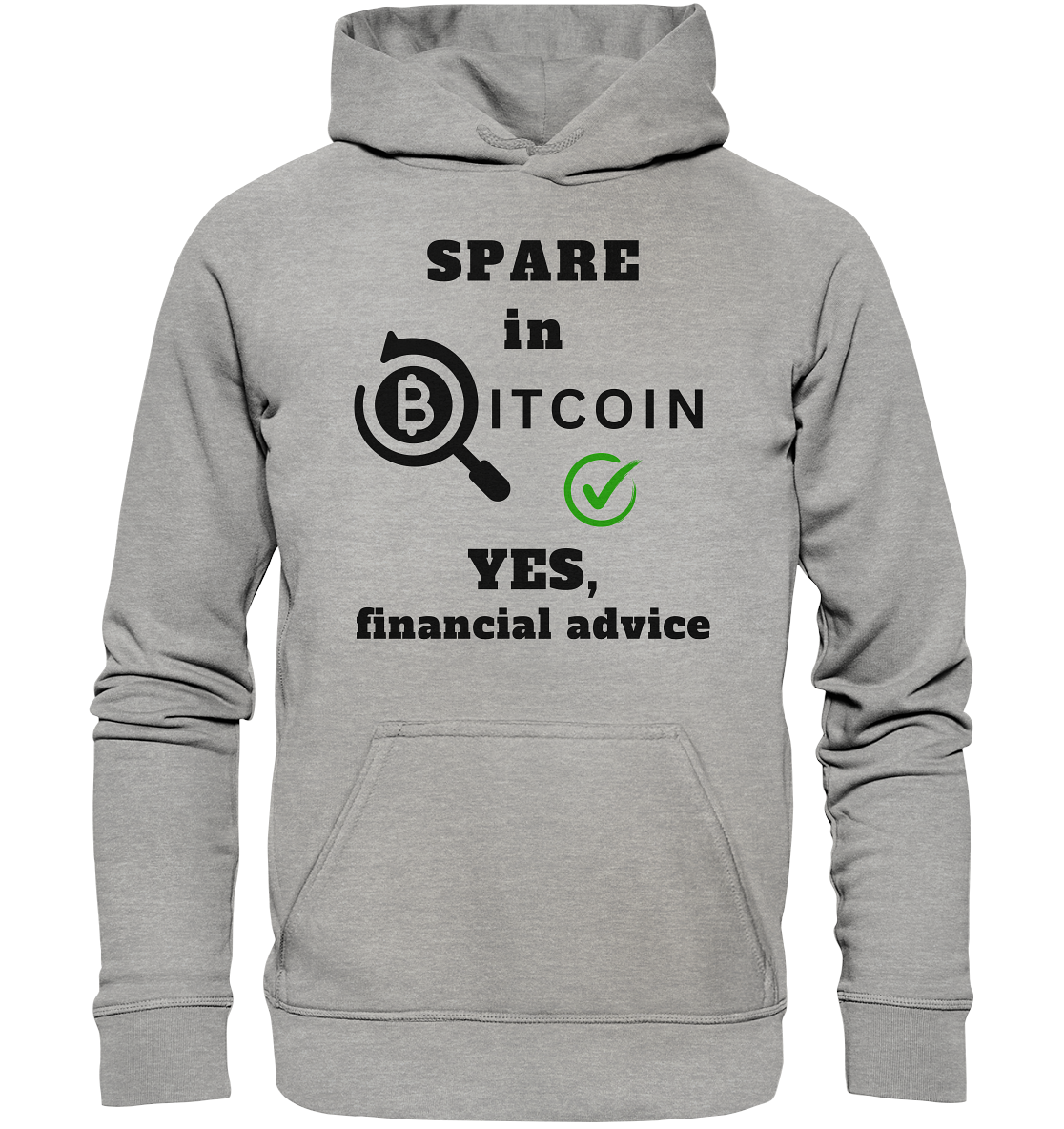 SPARE in BITCOIN - YES, financial advice (Version Lupe, grüner Haken) - LADIES COLLECTION 21% automat. Rabatt bis zum Halving 2024  - Basic Unisex Hoodie