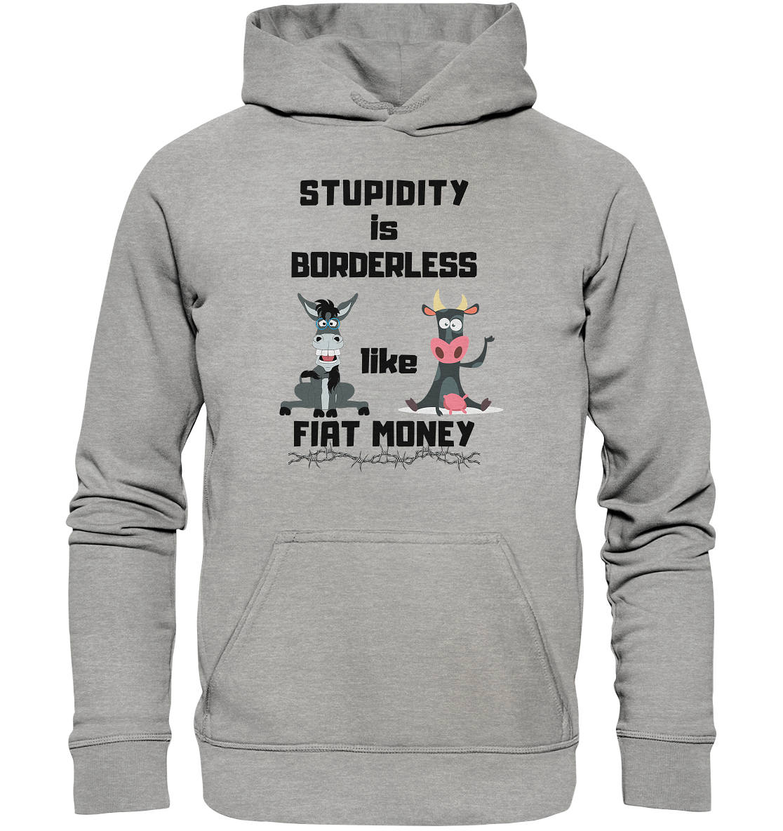 STUPIDITY is BORDERLESS like FIAT MONEY (Esel & Kuh support) LADIES COLLECTION 21% automat. Rabatt bis zum Halving 2024 - Basic Unisex Hoodie