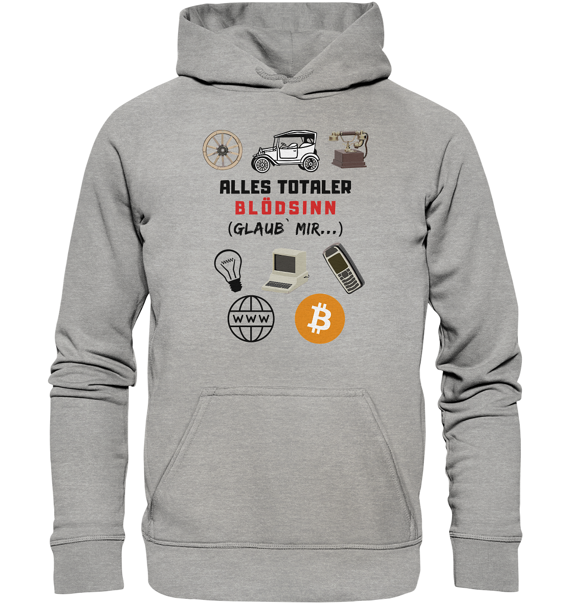 ALLES TOTALER BLÖDSINN (Glaub` mir...) -(Signalwort ROT, Grafiken, BTC Symbol)  - Basic Unisex Hoodie